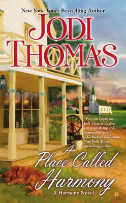 A Place Called Harmony (2014) by Jodi Thomas