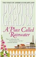 A Place Called Rainwater (2003) by Dorothy Garlock