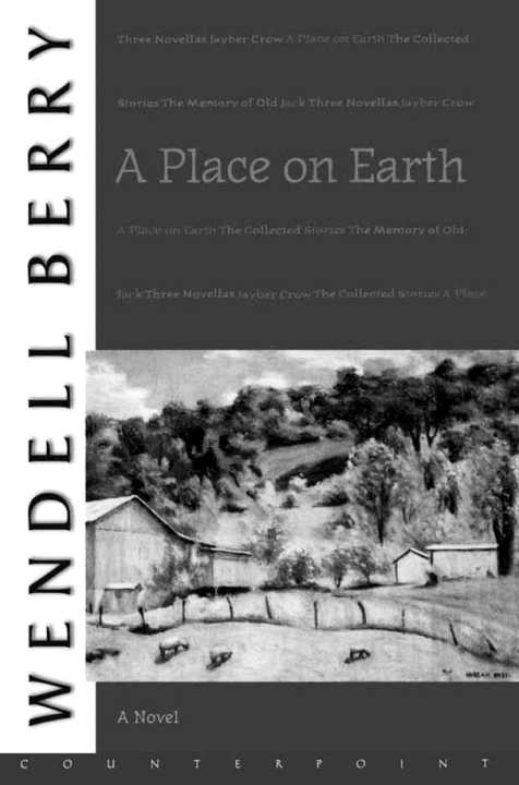 A Place on Earth (Port William) by Wendell Berry