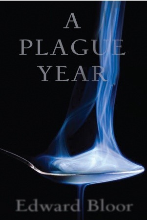 A Plague Year (2011) by Edward Bloor