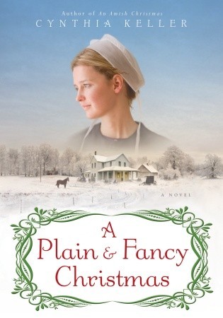 A Plain & Fancy Christmas (2011) by Cynthia Keller