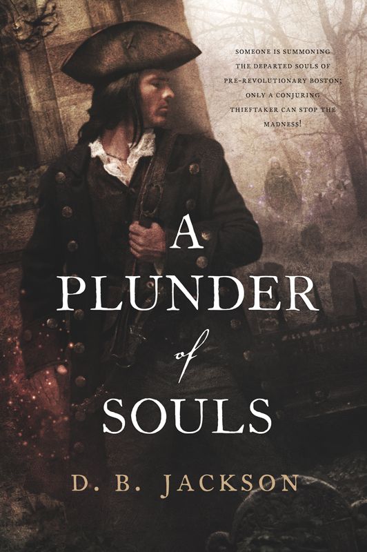 A Plunder of Souls (The Thieftaker Chronicles) by D. B. Jackson