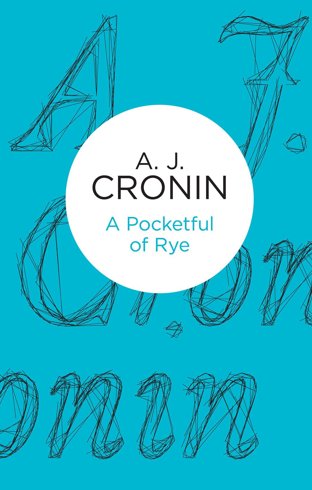 A Pocketful of Rye by A. J. Cronin