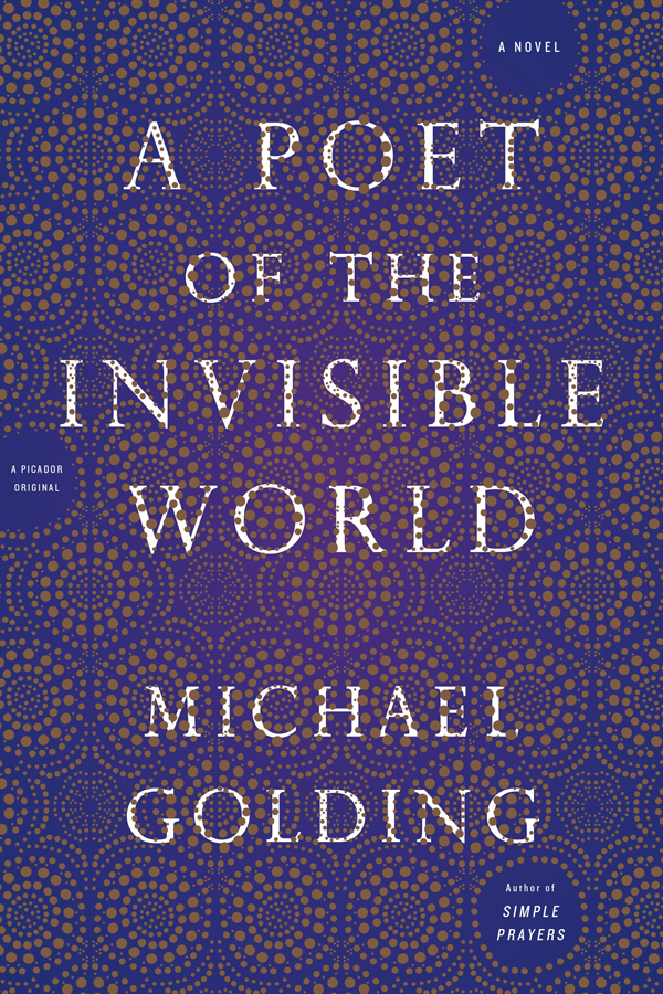 A Poet of the Invisible World by Michael Golding