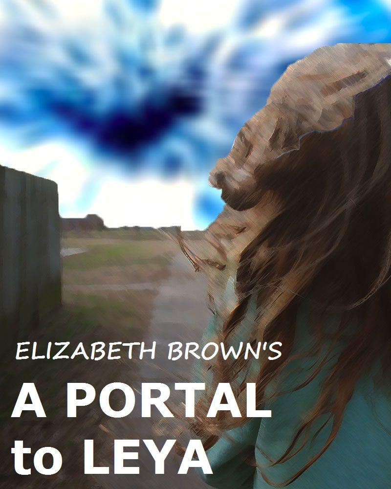 A Portal to Leya by Elizabeth Brown