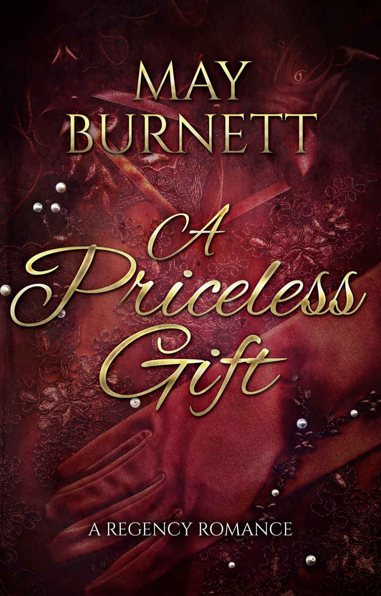 A Priceless Gift: A Regency Romance by May Burnett