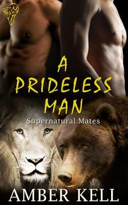 A Prideless Man (2011) by Amber Kell