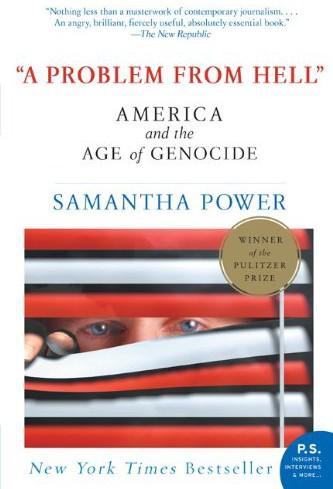 A Problem From Hell: America and the Age of Genocide by Samantha Power