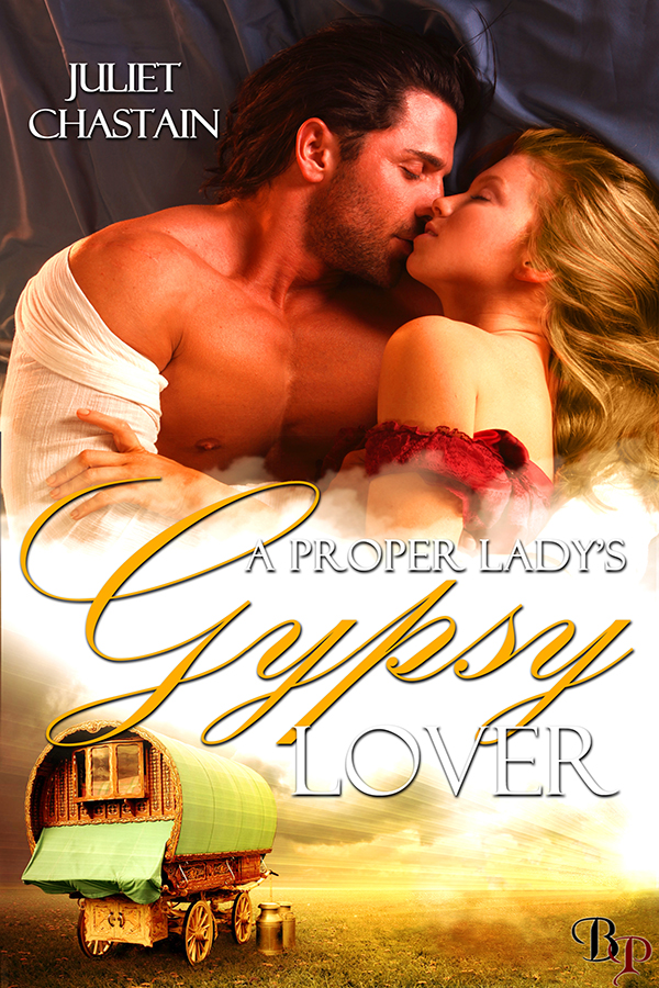 A Proper Lady's Gypsy Lover by Juliet Chastain