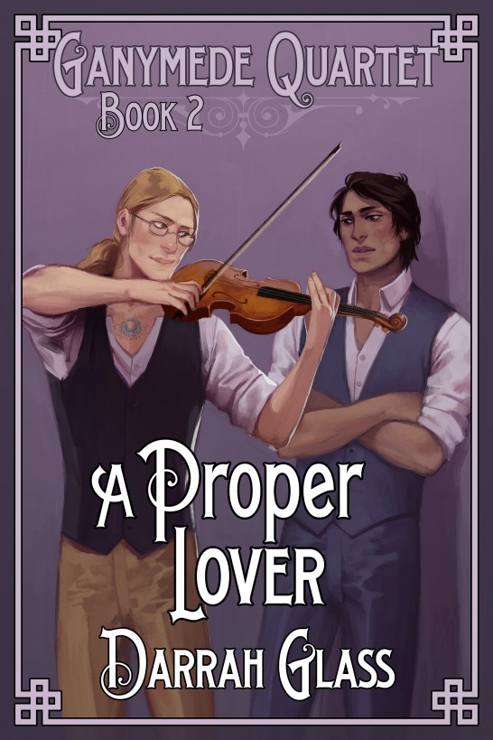 A Proper Lover (Ganymede Quartet Book 2) by Glass, Darrah