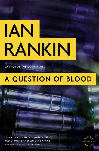 A Question of Blood (2003) by Ian Rankin