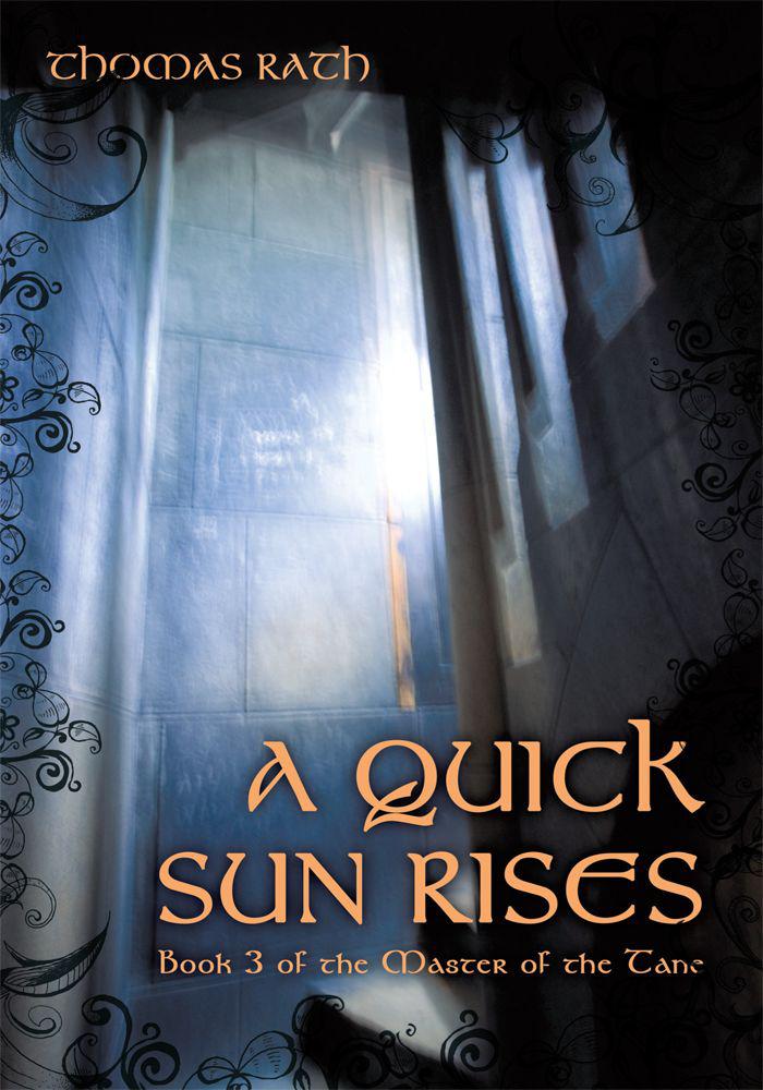 A Quick Sun Rises by Rath, Thomas