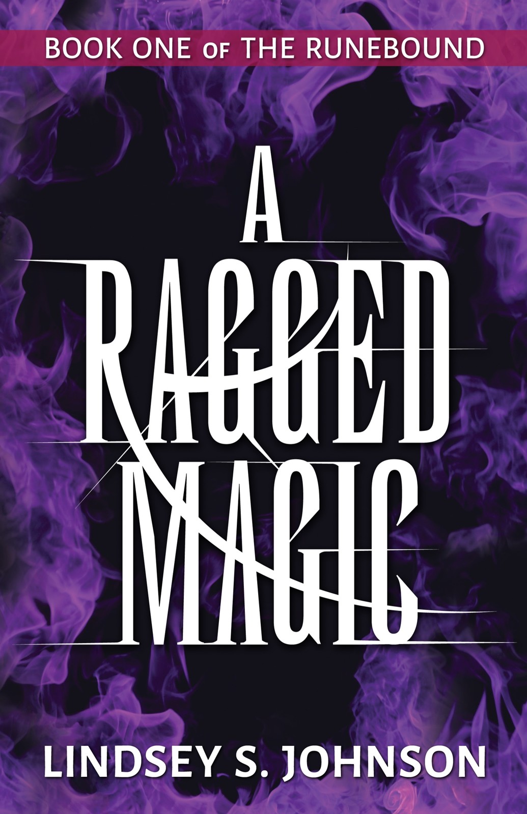 A Ragged Magic by Lindsey S. Johnson