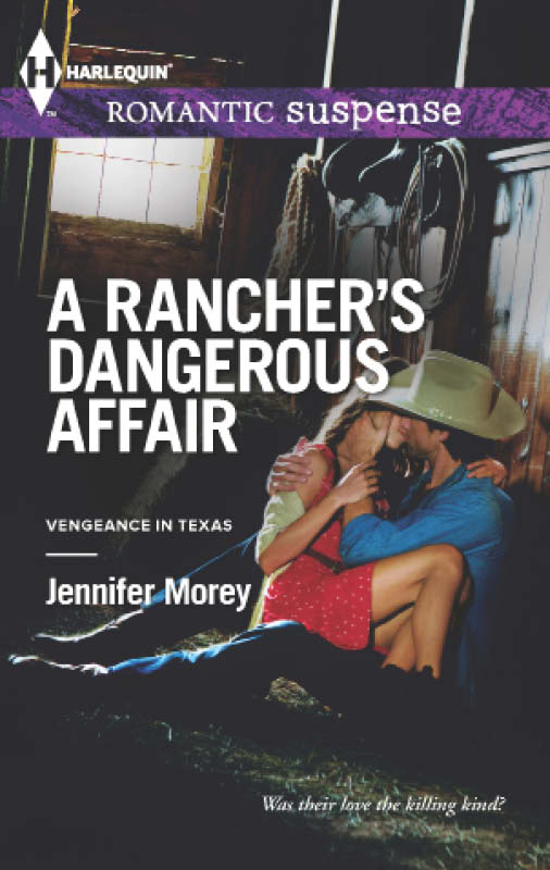 A Rancher's Dangerous Affair (2012) by Jennifer Morey