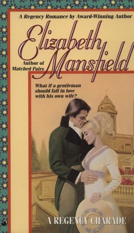 A Regency Charade (1987) by Elizabeth Mansfield