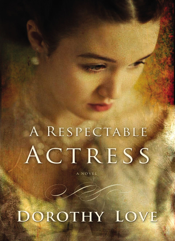 A Respectable Actress (2015) by Dorothy Love