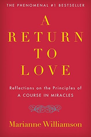 A Return to Love: Reflections on the Principles of 