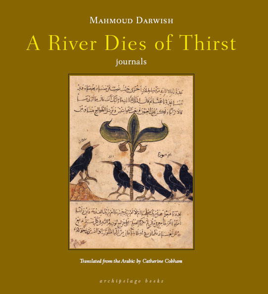 A River Dies of Thirst by Cobham, Catherine, Darwish, Mahmoud