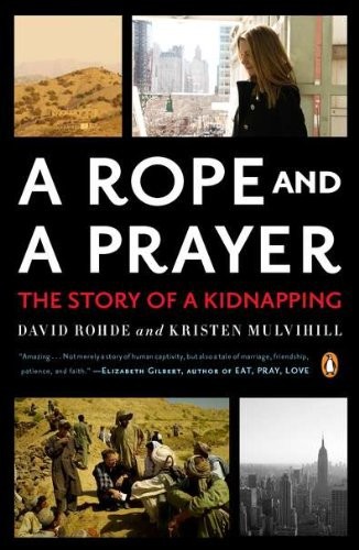 A Rope and a Prayer by David Rohde