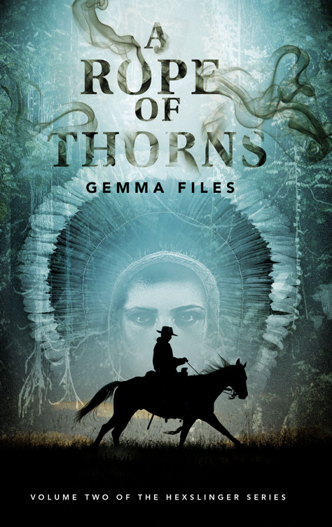 A Rope of Thorns (2011) by Gemma Files