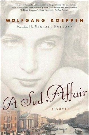 A Sad Affair by Wolfgang Koeppen