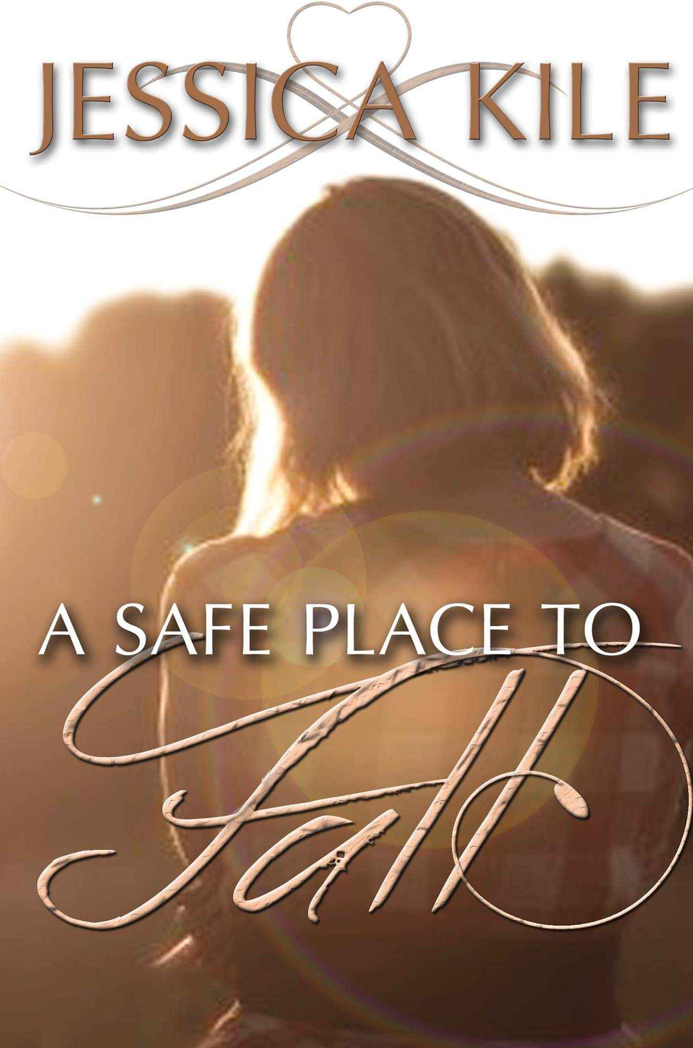 A Safe Place To Fall (The Fall Book 1) by Jessica Kile