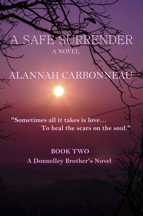 A Safe Surrender: A Donnelley Brother's Novel (Donnelley Brothers Book 2) by Carbonneau, Alannah