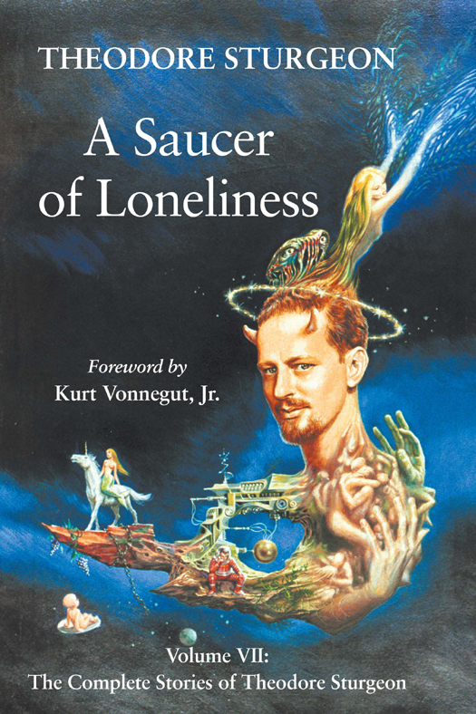 A Saucer of Loneliness (2013) by Theodore Sturgeon
