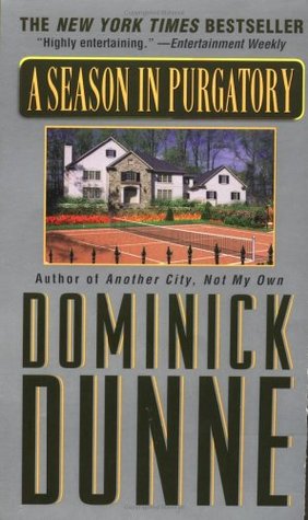 A Season in Purgatory (1998) by Dominick Dunne