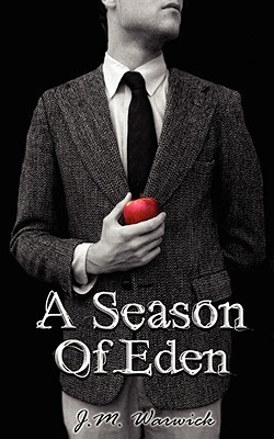 A Season of Eden (2008) by J.M. Warwick