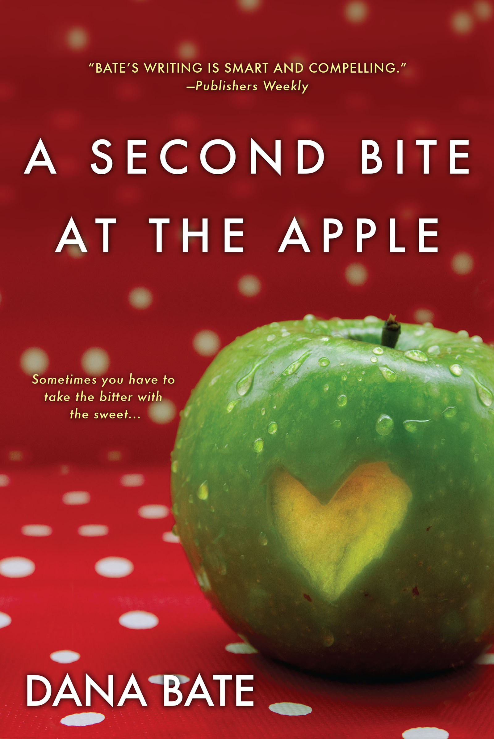 A Second Bite at the Apple (2014) by Dana Bate