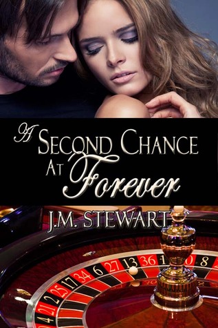 A Second Chance at Forever (2013) by J.M. Stewart