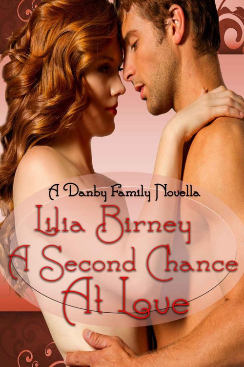 A Second Chance at Love, A Regency Romance (A Danby Family Novella) by Birney, Lilia