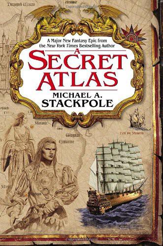 A Secret Atlas by Stackpole, Michael A.