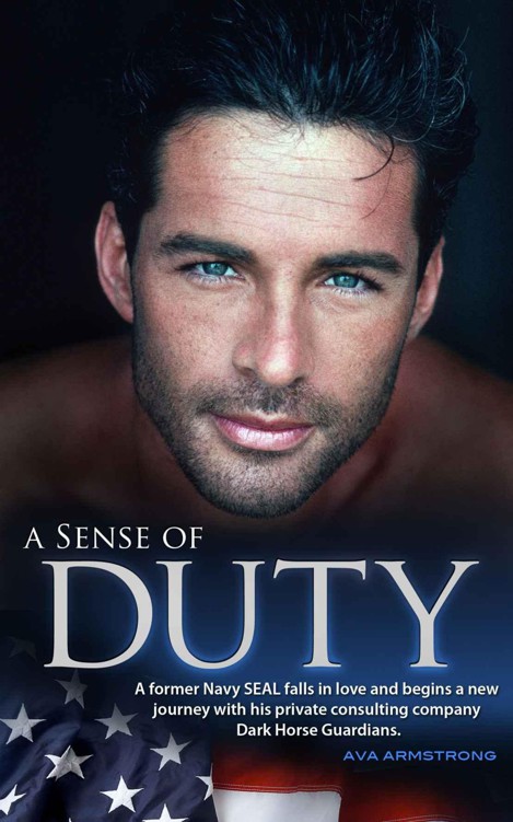 A Sense of Duty: A Former Navy SEAL Falls in Love and Begins a New Journey with his Private Consulting Company: Dark Horse Guardians