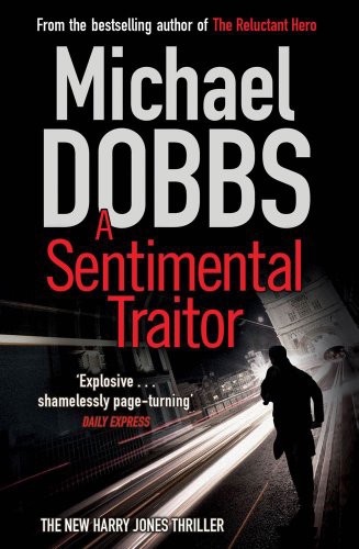 A Sentimental Traitor by Dobbs, Michael