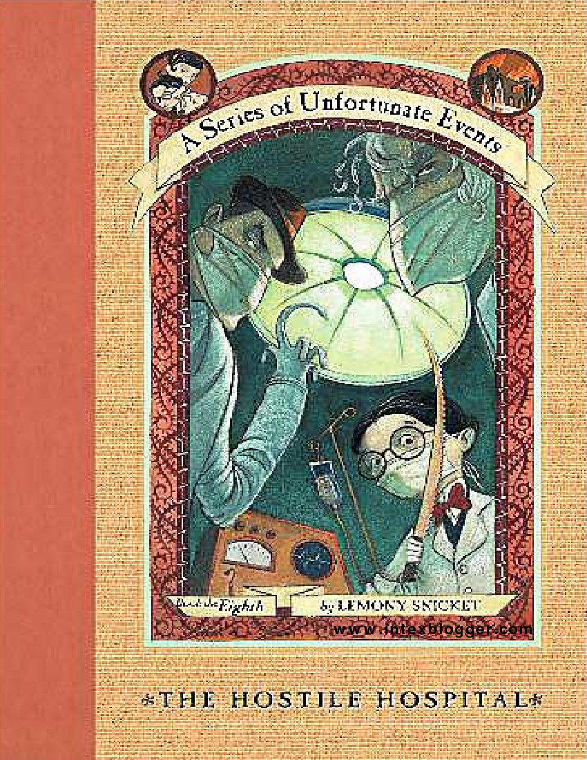 A Series of Unfortunate Events: The Hostile Hospital (2011) by Lemony Snicket