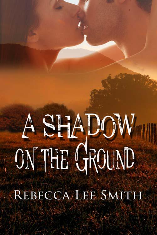 A Shadow on the Ground by Smith, Rebecca Lee