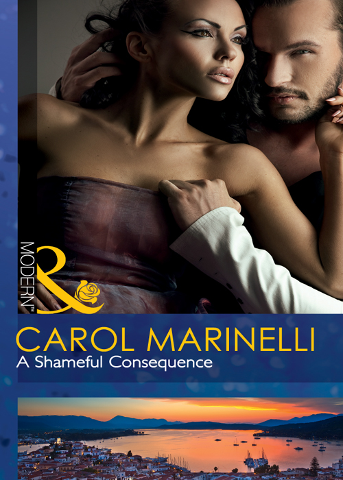 A Shameful Consequence (2011) by Carol Marinelli