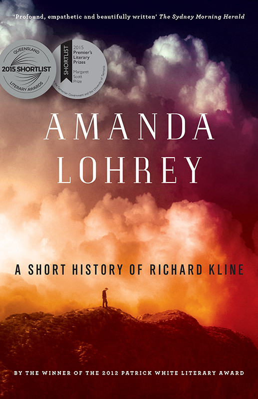 A Short History of Richard Kline by Amanda Lohrey