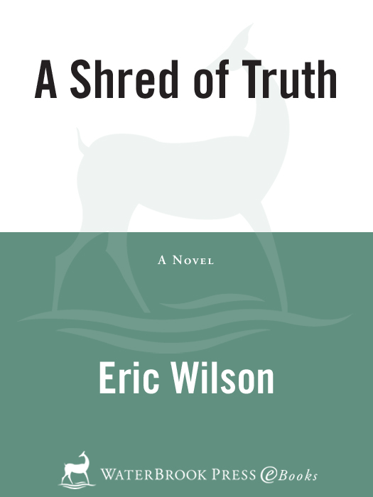 A Shred of Truth by Eric Wilson