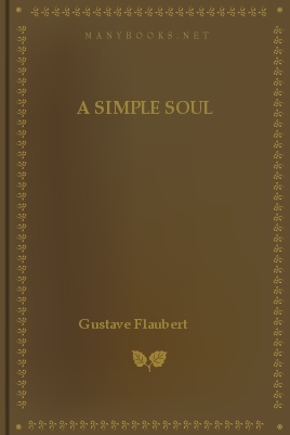 A Simple Soul by Gustave Flaubert