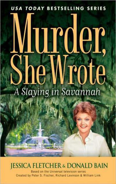 A Slaying in Savannah by Jessica Fletcher