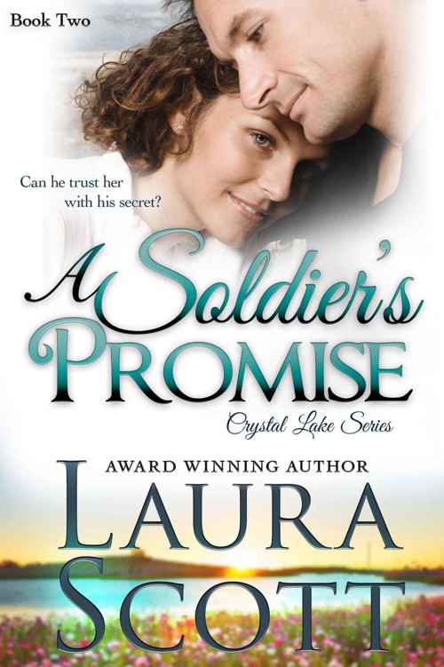 A Soldier's Promise (Crystal Lake Series Book 2) by Laura Scott