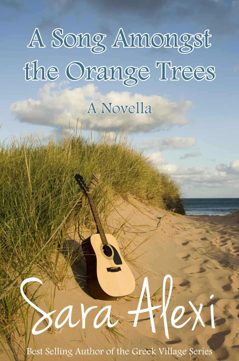 A Song Amongst the Orange Trees (The Greek Village Collection Book 13) by Sara Alexi