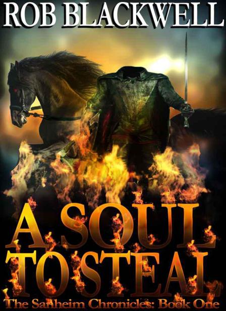 A Soul To Steal by Blackwell, Rob