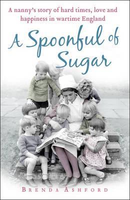 A Spoonful of Sugar. Brenda Ashford (2012) by Brenda Ashford