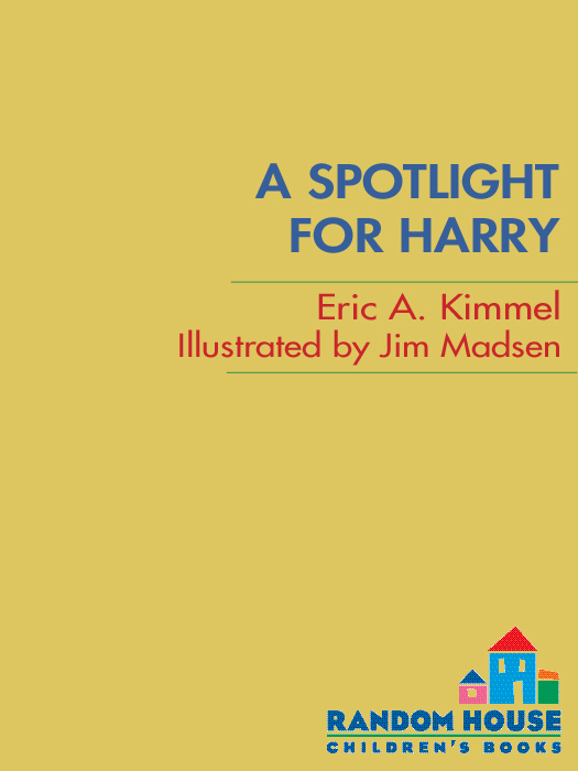 A Spotlight for Harry (2010) by Eric A. Kimmel