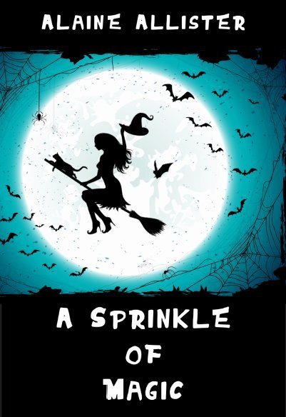 A Sprinkle of Magic (A Sugarcomb Lake Cozy Mystery Book 4) by Alaine Allister