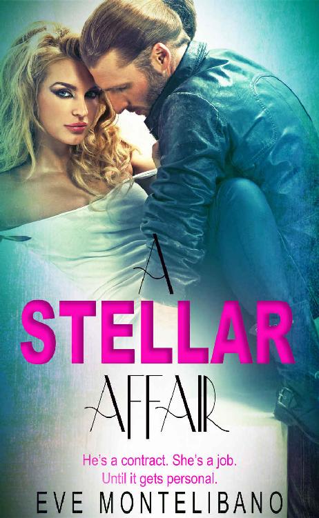 A STELLAR AFFAIR (A Hollywood Bad Boy Romance) by Eve Montelibano